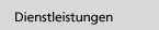 Dienstleistungen